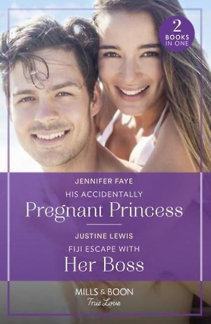 His Accidentally Pregnant Princess Fiji Escape With Her Boss by Justine Lewis Paperback Book
