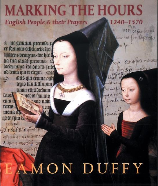 Marking The Hours by Eamon Duffy Paperback Book
