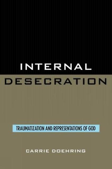 Internal Desecration by Carrie Doehring Paperback Book
