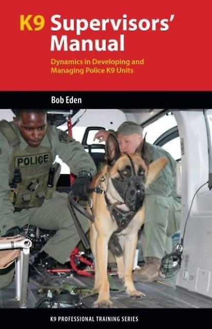 K9 Supervisors Manual by Robert S Eden Paperback