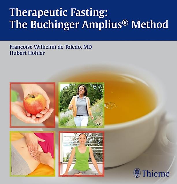 Therapeutic Fasting The Buchinger Amplius Method by Hubert Hohler Paperback Book