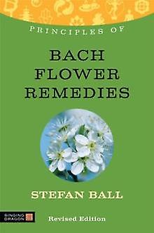 Principles Of Bach Flower Remedies by Stefan Ball Paperback Book