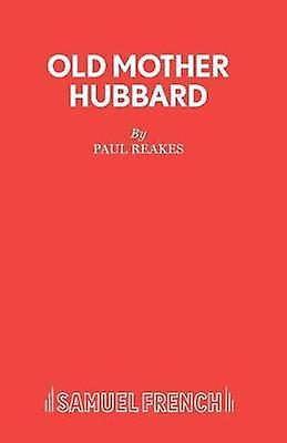 Old Mother Hubbard by Paul Reakes Paperback Book