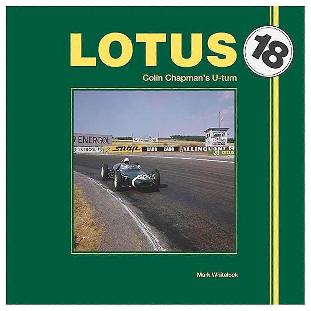 Veloce Publishing Ltd Lotus 18 Colin Chapmans U-Turn Book by Mark Whitelock
