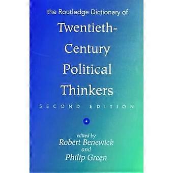 Das Routledge Dictionary of Twentieth-Century Political Thinkers