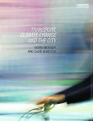 Transport Climate Change and the City