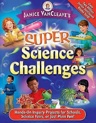 De Super Science-uitdagingen van Janice Vancleave