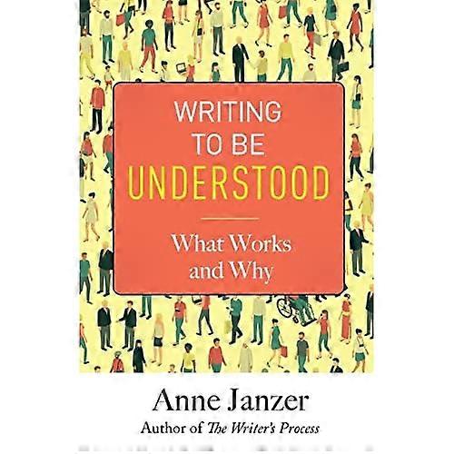 Writing to Be Understood: What Works and Why