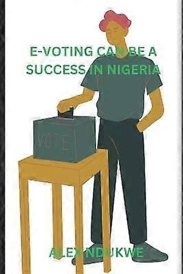 e-voting in Nigeria can be a success