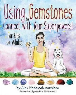 Using Gemstones to Connect with Your Superpowers