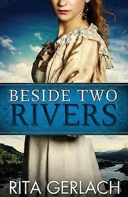 Beside Two Rivers