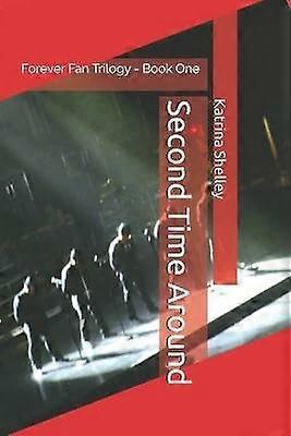 Second Time Around Volume 1 Forever Fan Trilogy