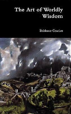 The Art of Worldly Wisdom