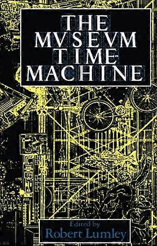 The Museum Time Machine: Putting Cultures on Display