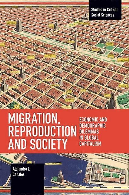 Migration Reproduction And Society by Alejandro I. Canales Paperback