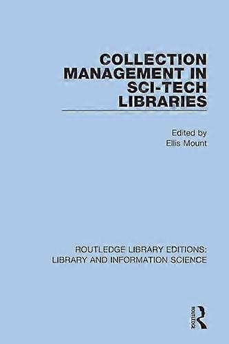 Collection Management in Sci Tech Libraries