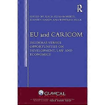 EU and CARICOM Dilemmas versus Opportunities on Development Law and Economics
