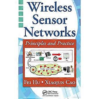 Wireless Sensor Networks Principles and Practice