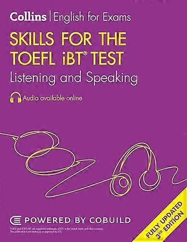 Skills for the TOEFL iBT (R) Test: Listening and Speaking (Collins English for the TOEFL Test)