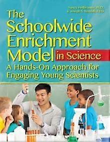The Schoolwide Enrichment Model In Science by Nancy L. Heilbronner Paperback