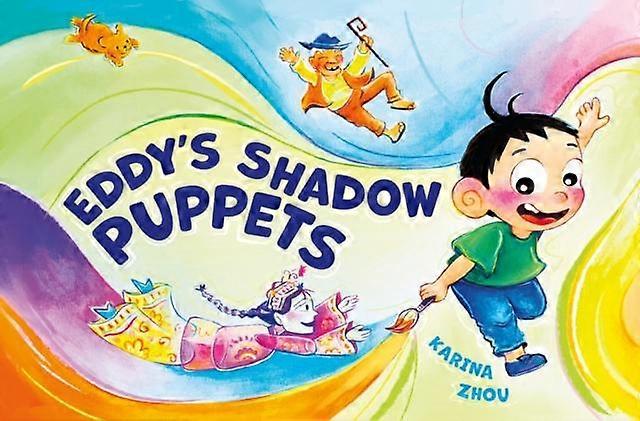 Eddys Shadow Puppets by Karina Zhou Hardback Book