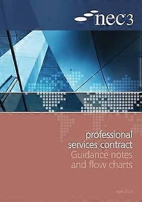 NEC3 Professional Services Contract Guidance Notes and Flow Charts
