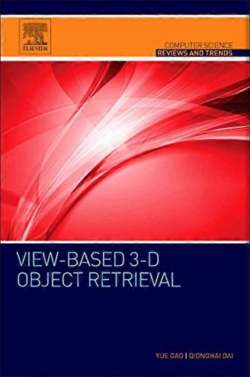View-based 3-D Object Retrieval (Computer Science Reviews and Trends)