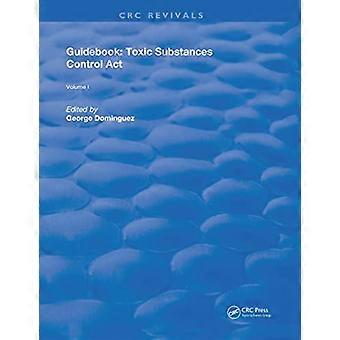 Leitfaden: Gesetz zur Kontrolle toxischer Substanzen (Routledge Revivals)