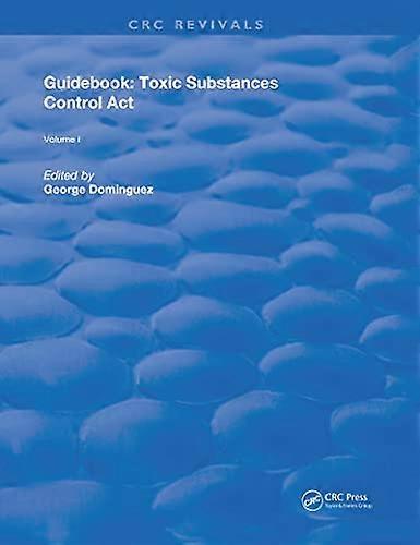 Guidebook: Toxic Substances Control Act (Routledge Revivals)