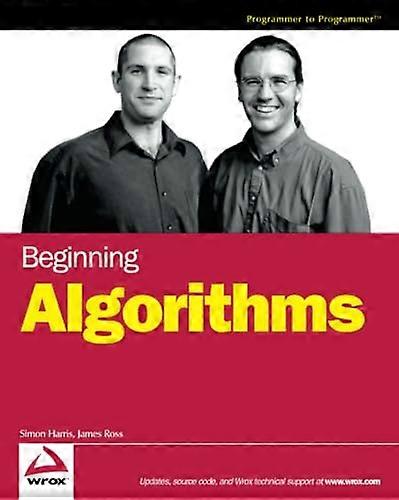 Beginning Algorithms (Wrox Beginning Guides)