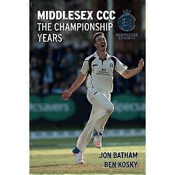 Middlesex CCC - Mesterskabsårene