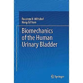 Biomechanics of the Human Urinary Bladder