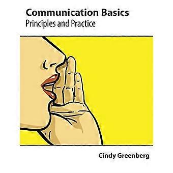 Communication Basics Principles And Practice - Cindy Greenberg - Paperback - en Book