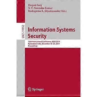 Information Systems Security 15th International Conference Iciss 2019 Hyde - Springer Nature B.V - Paperback - en Book