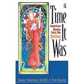 Era a época em que as histórias americanas dos anos sessenta eram contadas por Karen Manners Smith - Livro de bolso - Inglês - História
