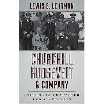 Churchill Roosevelt & Company Studies In Character And Statecraft - Lewis E. Lehrman - Hardcover - English Book - History