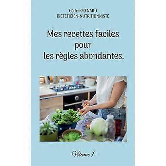 Mes Recettes Faciles Pour Les Rgles Abondantes