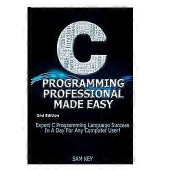 C Programming Professional en toute simplicité
