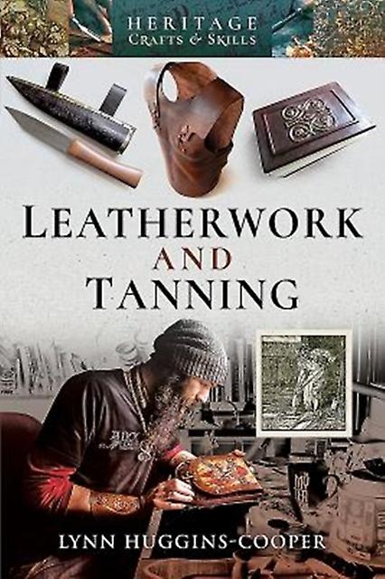 Leatherwork And Tanning by Lynn Huggins-Cooper Paperback