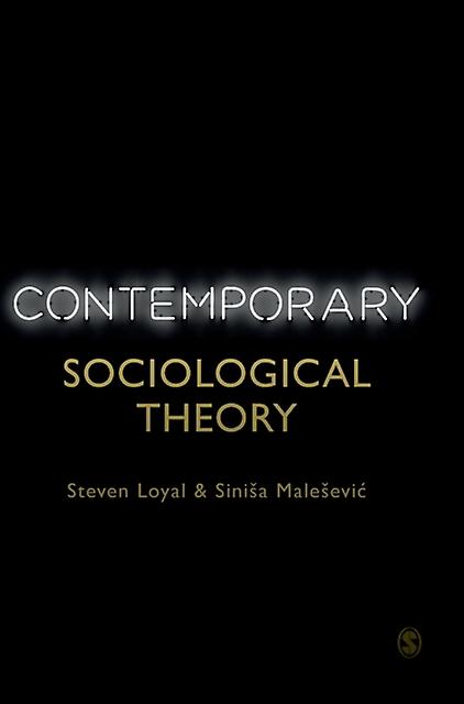Contemporary Sociological Theory by Sinisa Malesevic Hardback Book