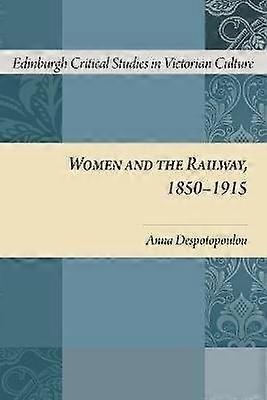 Femeile și calea ferată 1850-1915