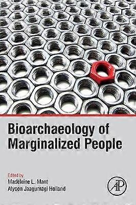 Bioarchaeology of Marginalized People