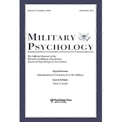 Organizational Commitment in the Military: a Special Issue of Military Psychology