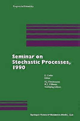 Seminar on Stochastic Processes 1990