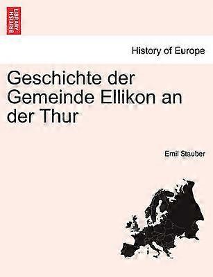 Geschichte der Gemeinde Ellikon an der Thur