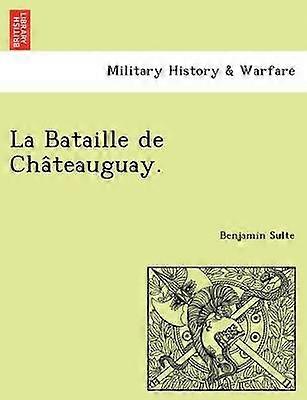 La Bataille de Chateauguay