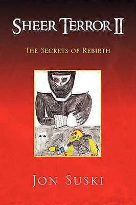 Sheer Terror II The Secrets of Rebirth