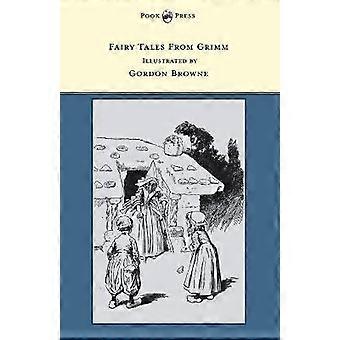 Märchen von Grimm - Illustriert von Gordon Browne