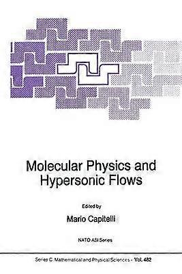 Molecular Physics and Hypersonic Flows