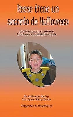 Reese tiene un secreto de Halloween Una historia real que promueve la inclusin y la autodeterminacin